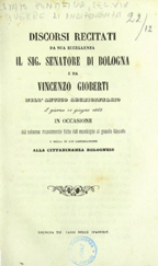 Discorsi recitati da sua eccellenza il sig. Senatore di Bologna e da Vincenzo Gioberti nell'antico Archiginnasio il giorno 21 giugno 1848