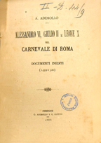 Alessandro VI, Giulio II e Leone X nel carnevale di Roma