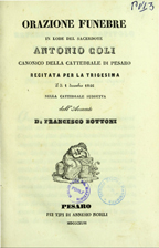 Orazione funebre in lode del sacerdote Antonio Coli canonico della Cattedrale di Pesaro