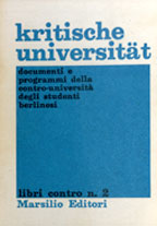 Kritische universität : documenti e programmi della contro-università degli studenti berlinesi