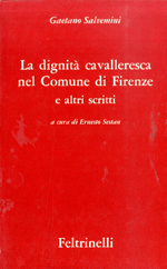 La dignitÃ  cavalleresca nel Comune di Firenze e altri scritti