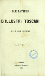 Due lettere d'illustri toscani sulle cose presenti