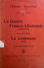 La guerre franco-allemande : 1870-1871 ; La Commune : 1871