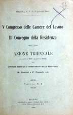 V Congresso delle Camere del Lavoro, III Convegno della Resistenza ; Azione triennale (nov. 1901-dic. 1904) del Comitato federale ...