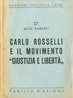 Carlo Rosselli e il Movimento "Giustizia e LibertÃ "